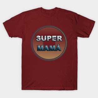 mothers day: super mom T-Shirt